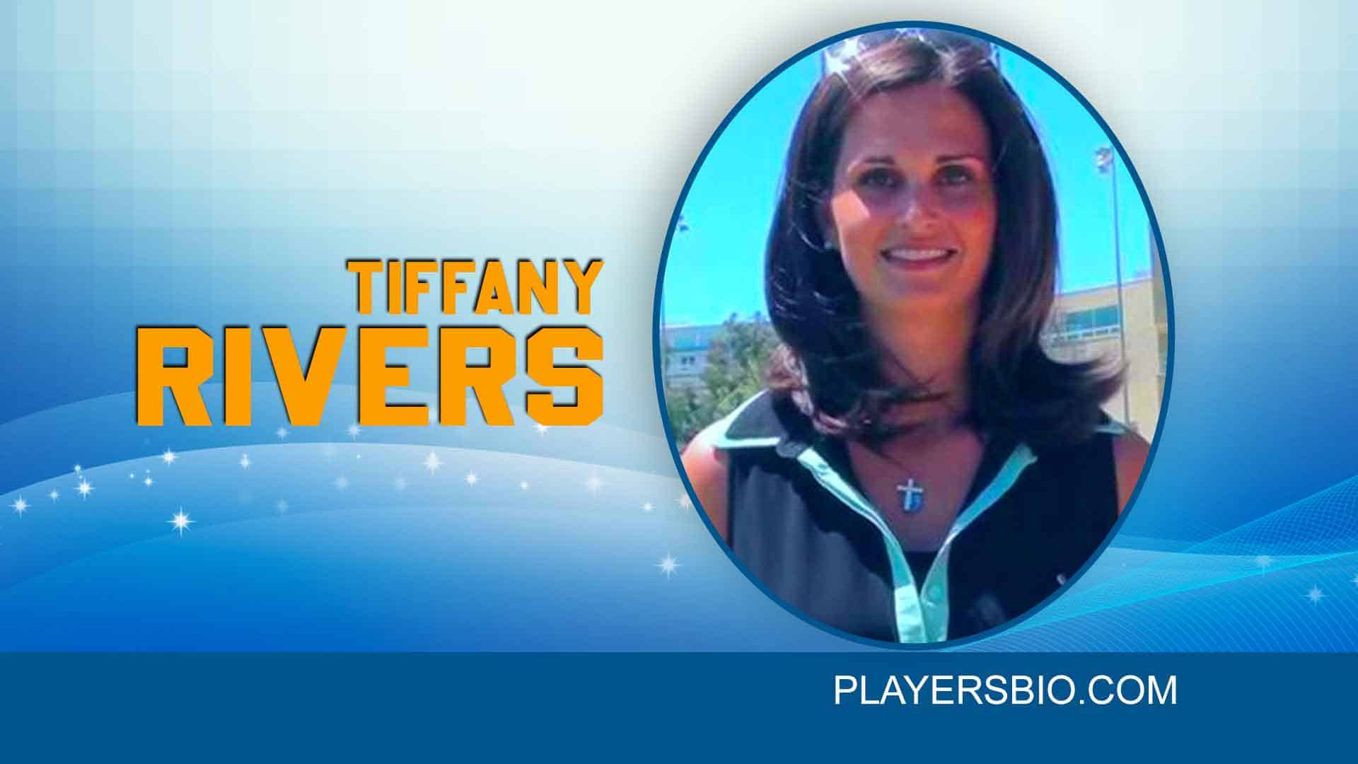 Tiffany Rivers Net Worth, Family, Husband & Children Players Bio