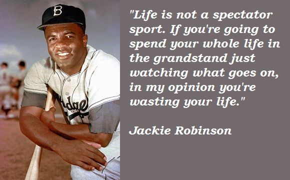 LeaderShape - We love this quote from Jackie Robinson: “Life is