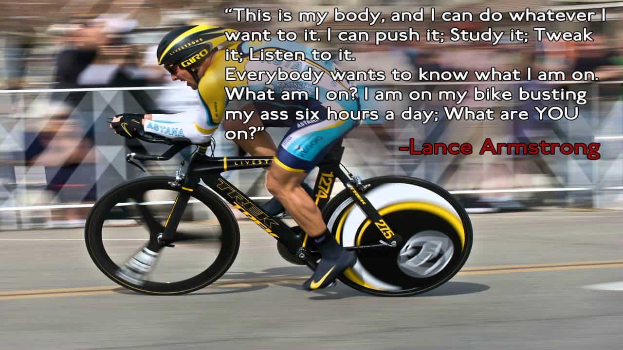 Lance Armstrong quote about body