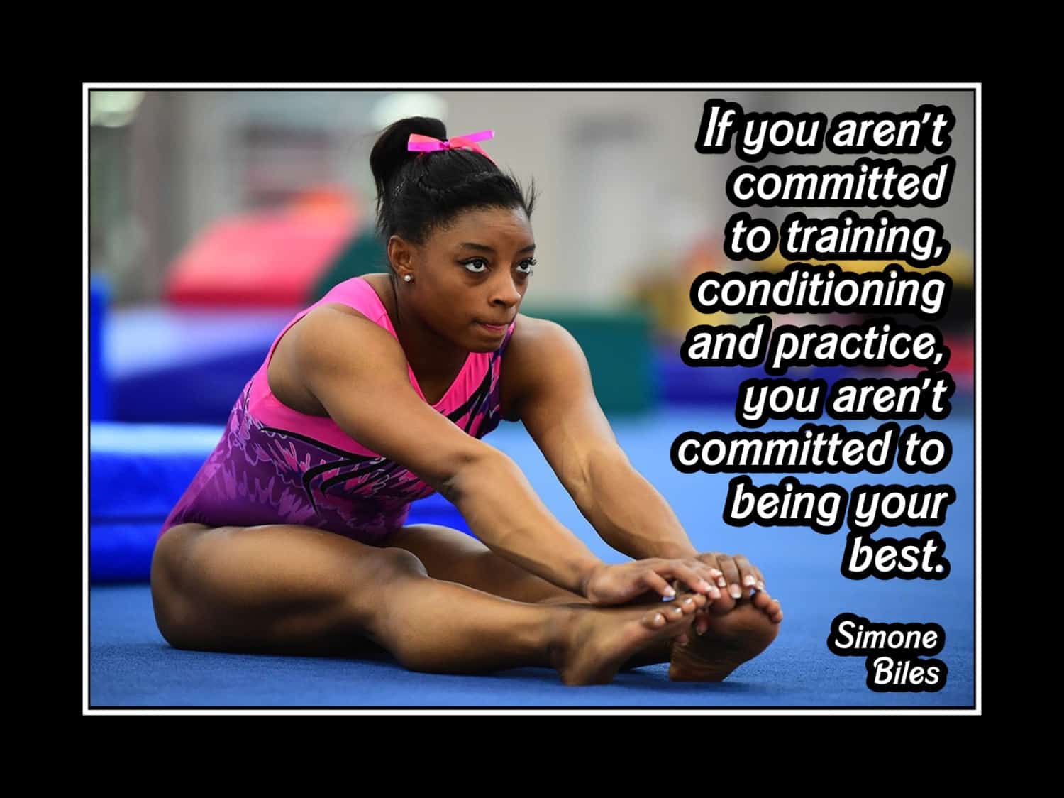 Simone Biles quote on practice and commitment