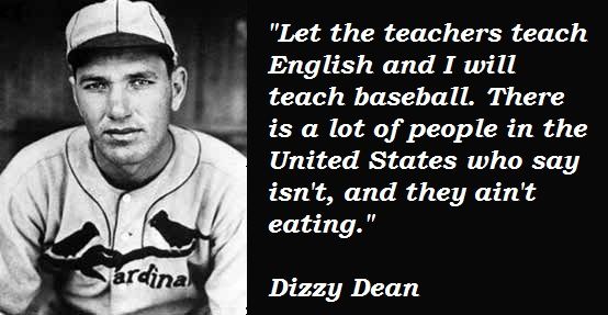 Dizzy Dean quote on teaching