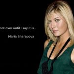 Maria Sharapova quote on her finishing