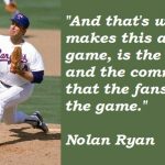 Nolan Ryan quote on his fans and their support