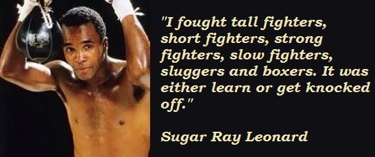 Sugar Ray Leonard quote on fight