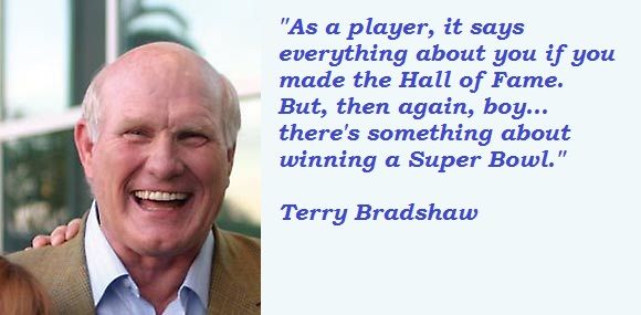 Terry Bradshaw quote on feeling as a player