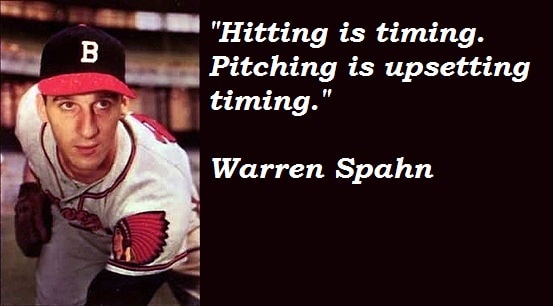 Warren Spahn quotes on hitting and pitching
