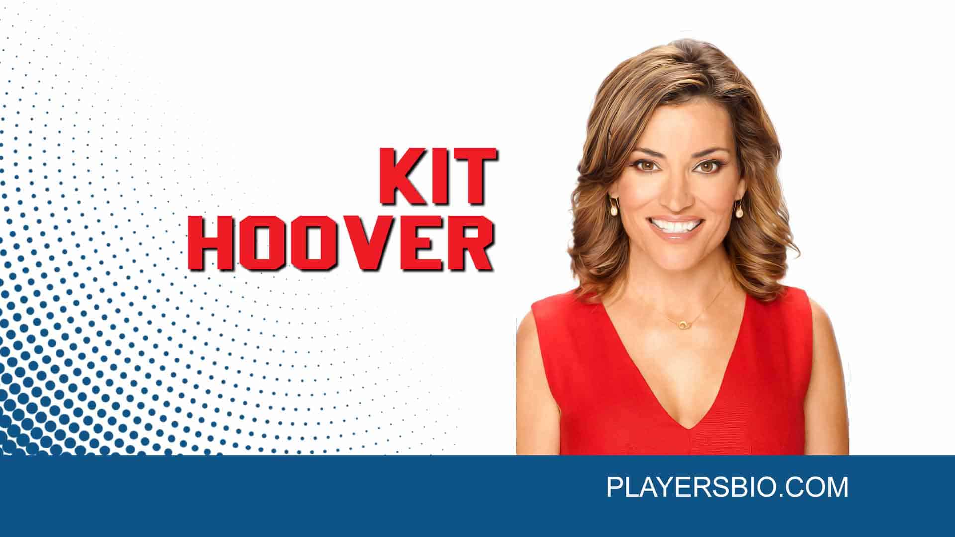 Kit Hoover is an American Journalist who has formerly worked for ESPN. 