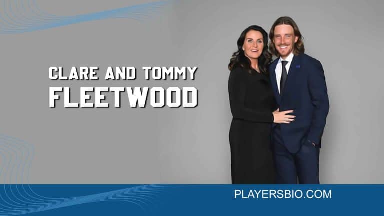 Clare Fleetwood Tommy Fleetwood’s Wife Bio: Net worth & Children