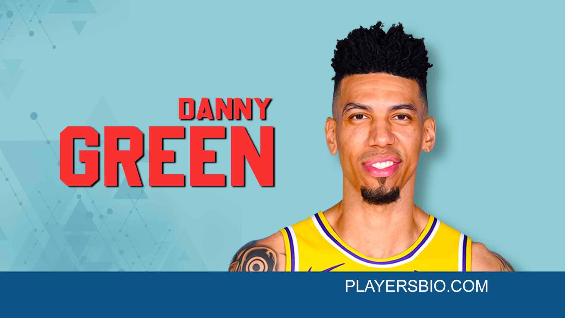 Danny Green 2021 Update Family Career Net Worth