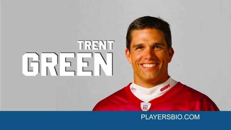 Trent Green : Bio, Career, Net Worth & Wife