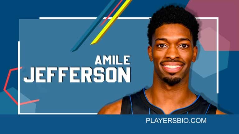 Amile Jefferson Bio: Early Life, Career, Girlfriend & Net Worth