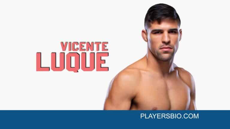 Vicente Luque Bio: MMA Career, Family & Net worth