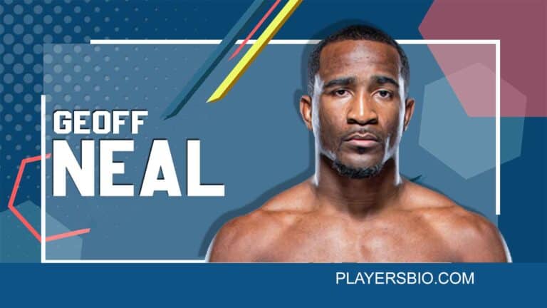 Geoff Neal: Career, Health, Personal Life, UFC & Net Worth