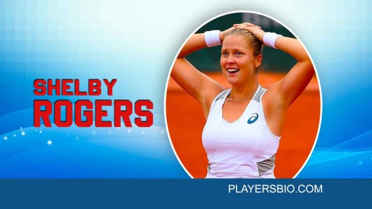 Shelby Rogers Bio | Boyfriend, Family, Net Worth, Grand Slam & Instagram