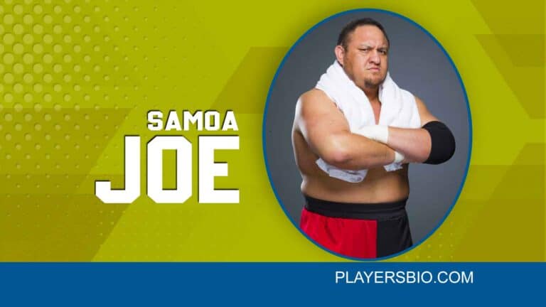 Samoa Joe: Early Life, Career, Retired, Relationship & Networth