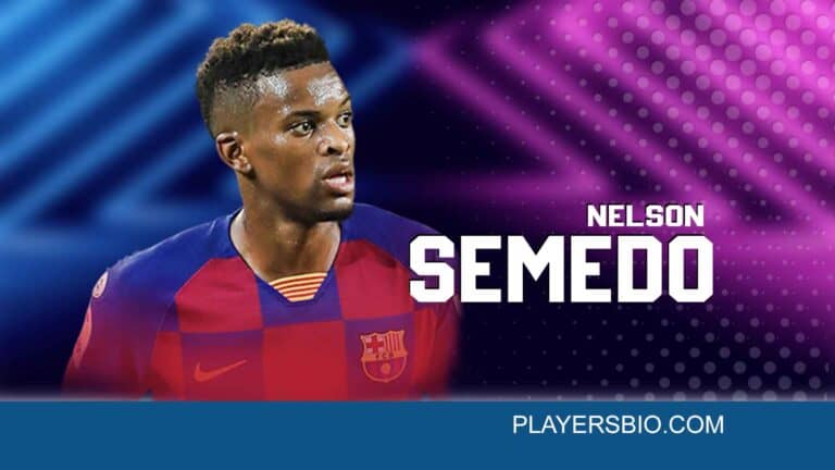 Nelson Semedo Bio: Brother, Career, Wife, FIFA 2022 & Net Worth