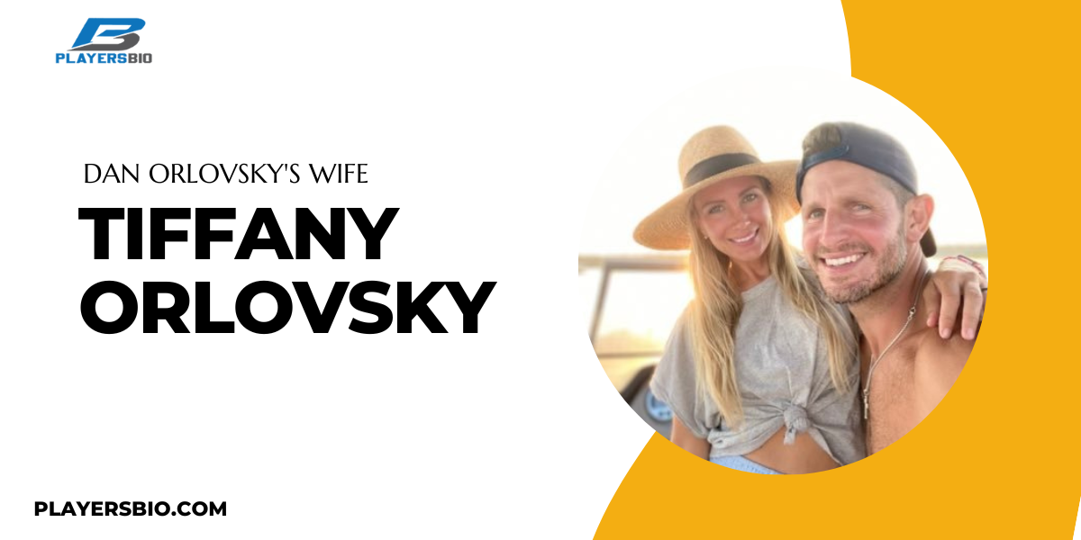 Who Is Dan Orlovsky's Wife? All About Tiffany Orlovsky - Players Bio