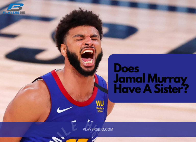 Does Jamal Murray Have A Sister
