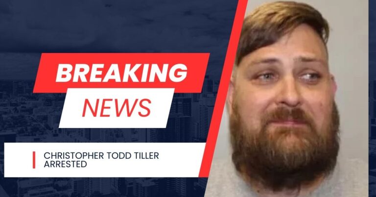 Christopher Todd Tiller Arrested
